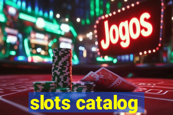 slots catalog