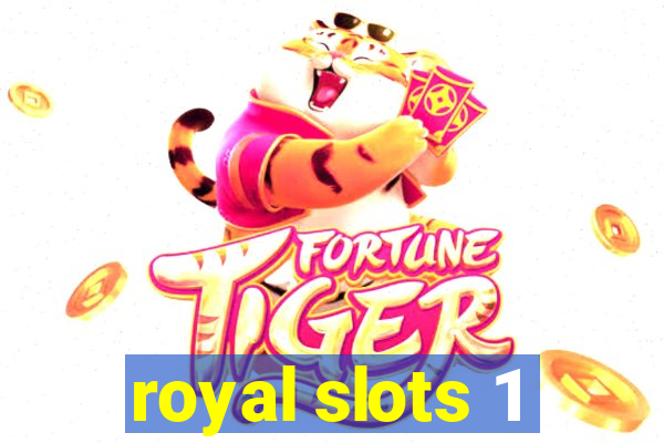 royal slots 1