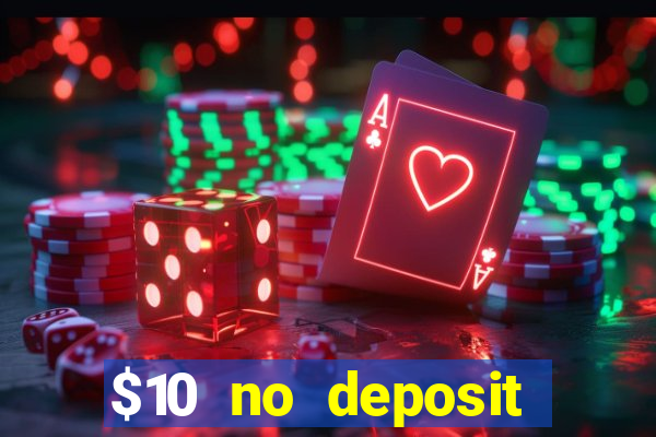 $10 no deposit mobile casino 2022