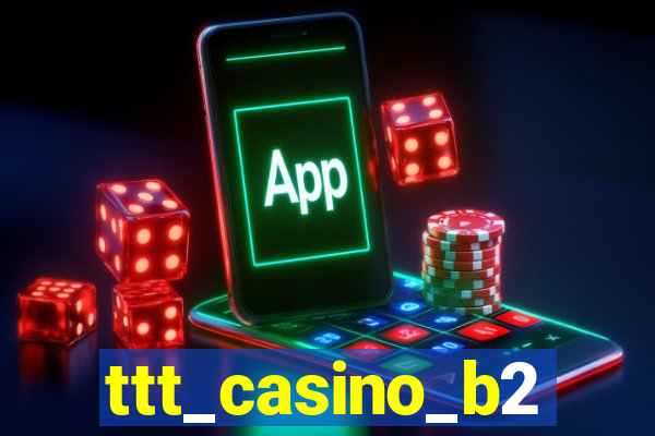 ttt_casino_b2