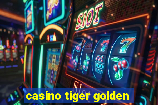 casino tiger golden