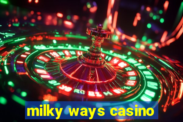 milky ways casino