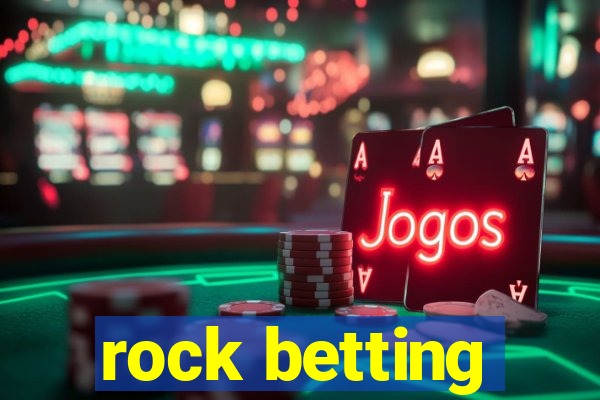 rock betting