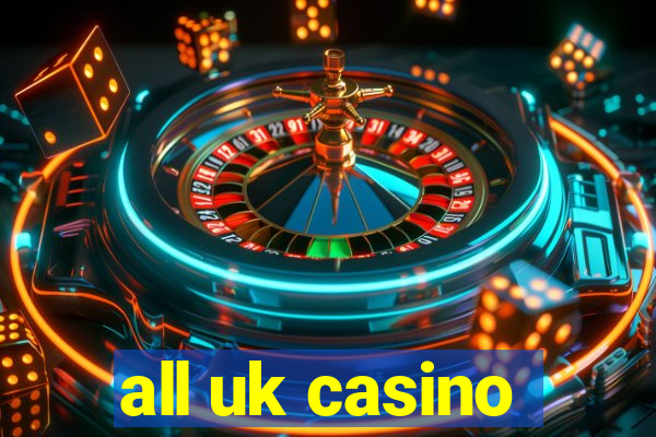 all uk casino