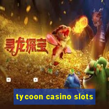 tycoon casino slots