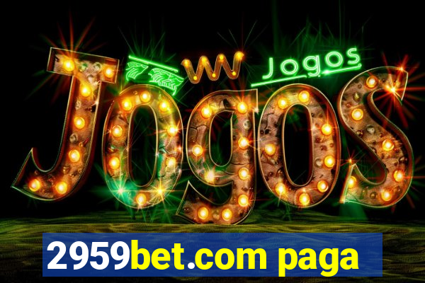 2959bet.com paga