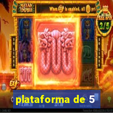 plataforma de 5