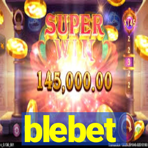 blebet