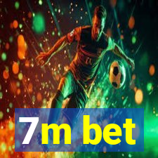 7m bet