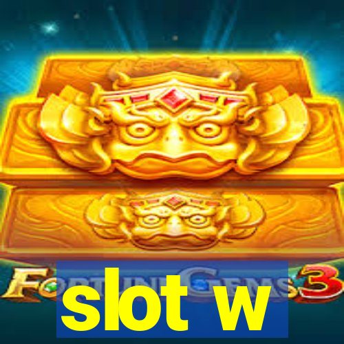 slot w