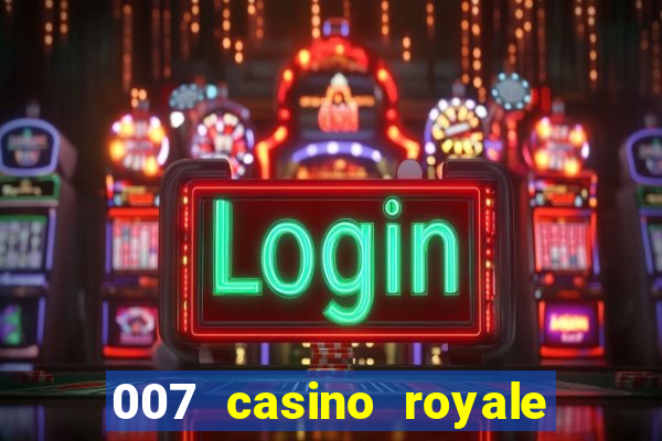 007 casino royale com legendas dublado via torret