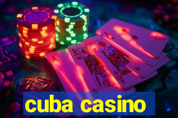 cuba casino