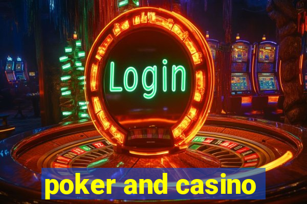 poker and casino