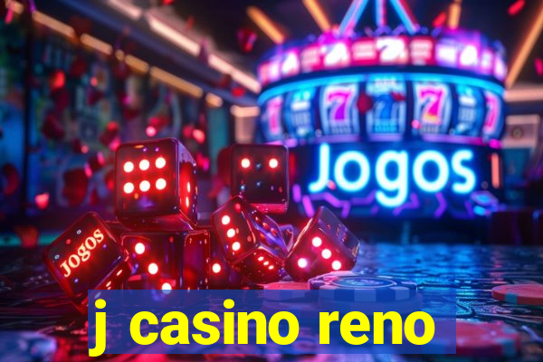 j casino reno