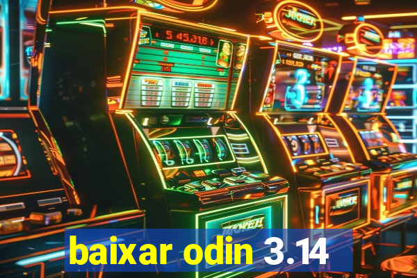 baixar odin 3.14