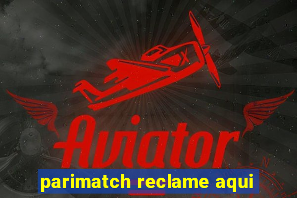 parimatch reclame aqui