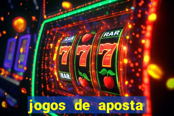 jogos de aposta mais famosos