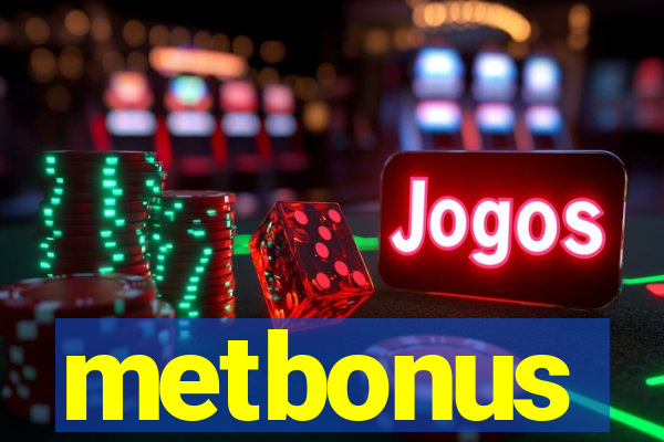 metbonus