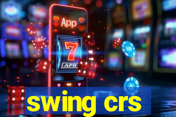 swing crs