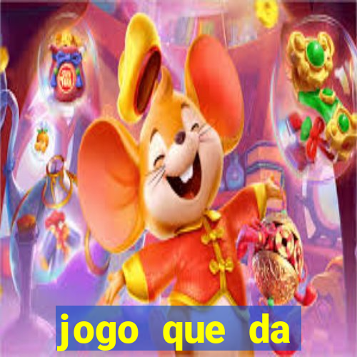 jogo que da dinheiro real