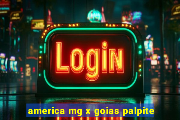 america mg x goias palpite