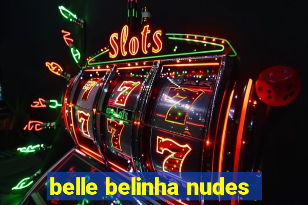 belle belinha nudes