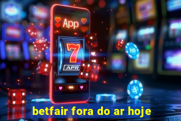 betfair fora do ar hoje