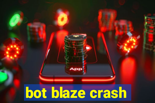 bot blaze crash