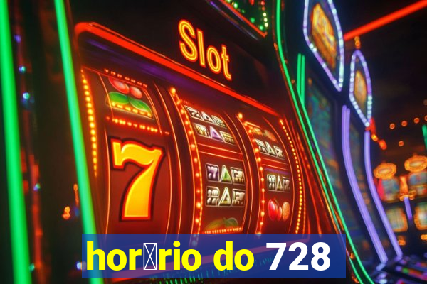 hor谩rio do 728