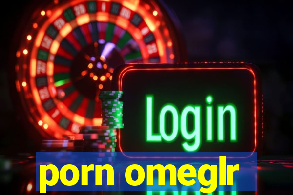 porn omeglr