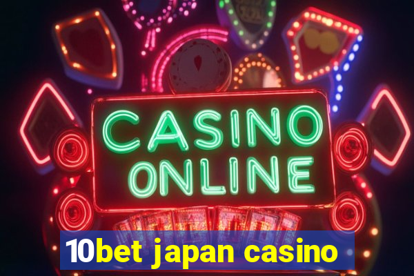 10bet japan casino