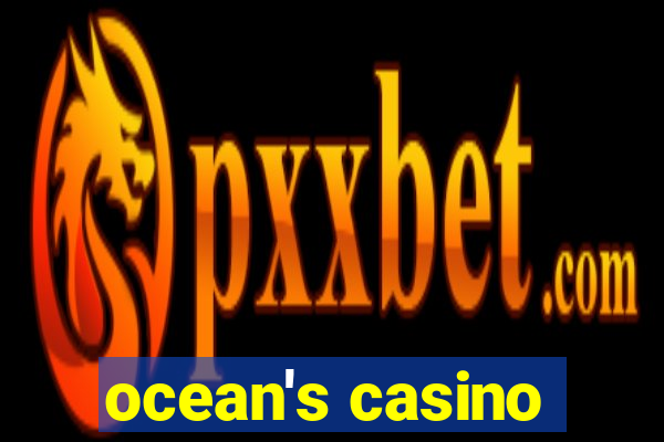 ocean's casino