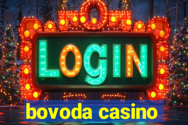 bovoda casino