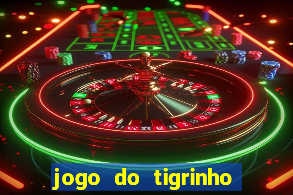 jogo do tigrinho casa chinesa