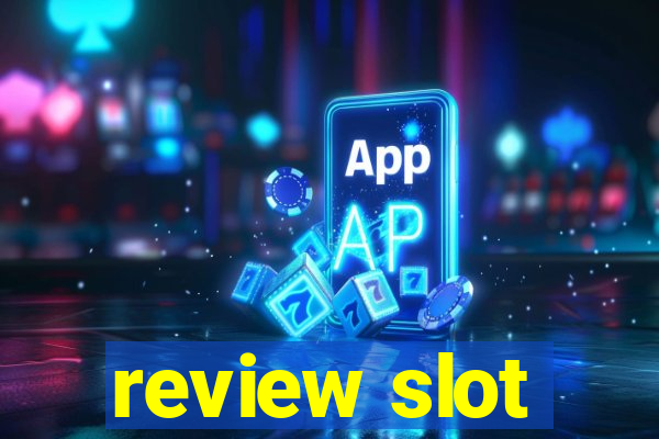 review slot