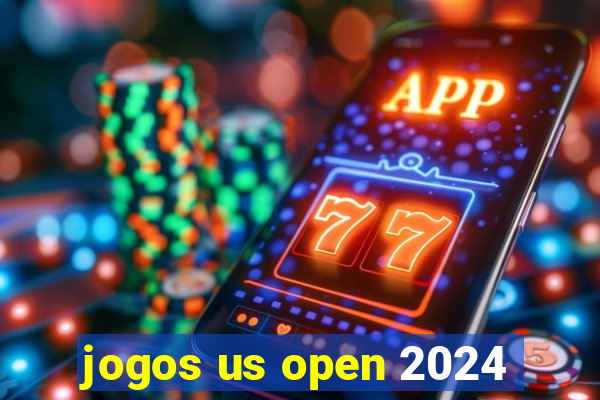 jogos us open 2024