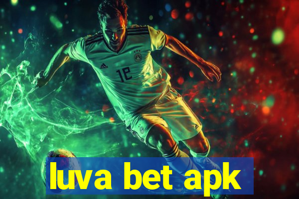 luva bet apk