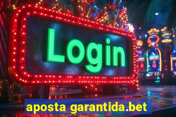 aposta garantida.bet