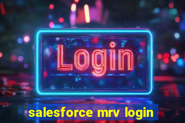 salesforce mrv login