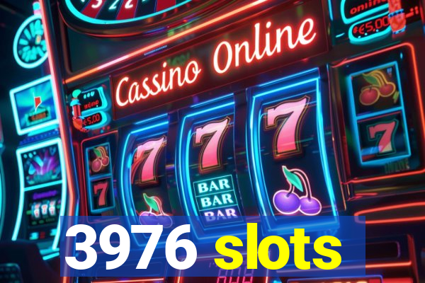 3976 slots