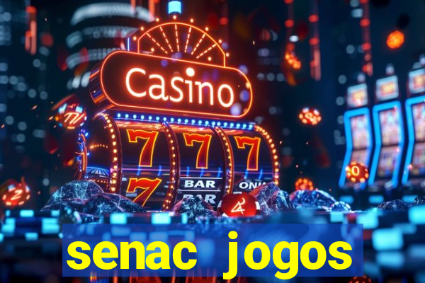 senac jogos digitais bacharelado