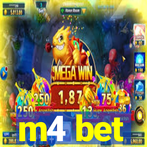 m4 bet