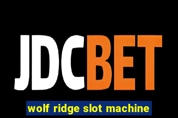 wolf ridge slot machine