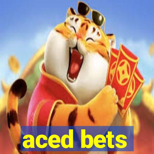 aced bets