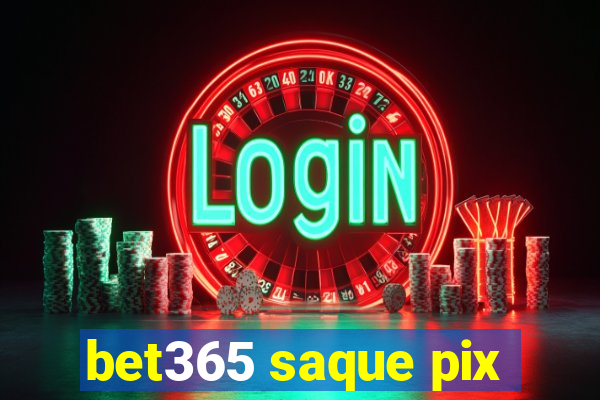 bet365 saque pix