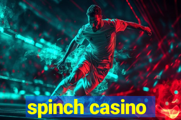 spinch casino