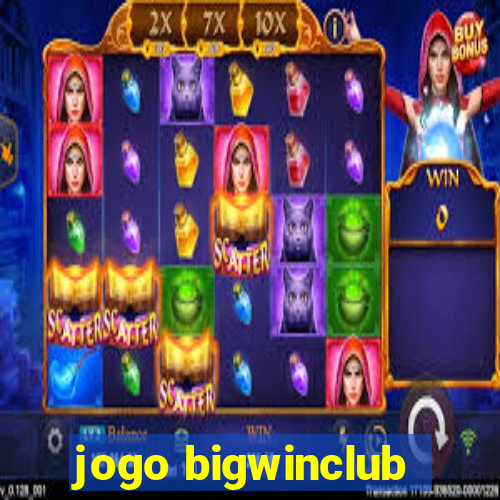 jogo bigwinclub