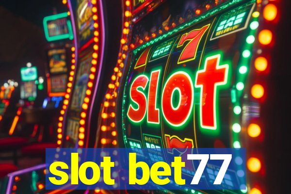 slot bet77