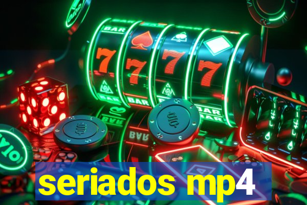 seriados mp4