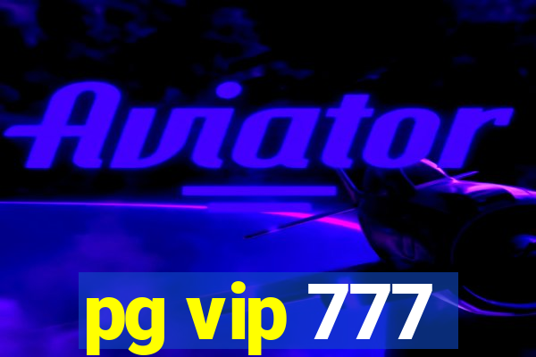 pg vip 777